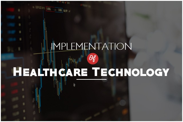 Keys To Successful Implementation Of Any Healthcare Technology