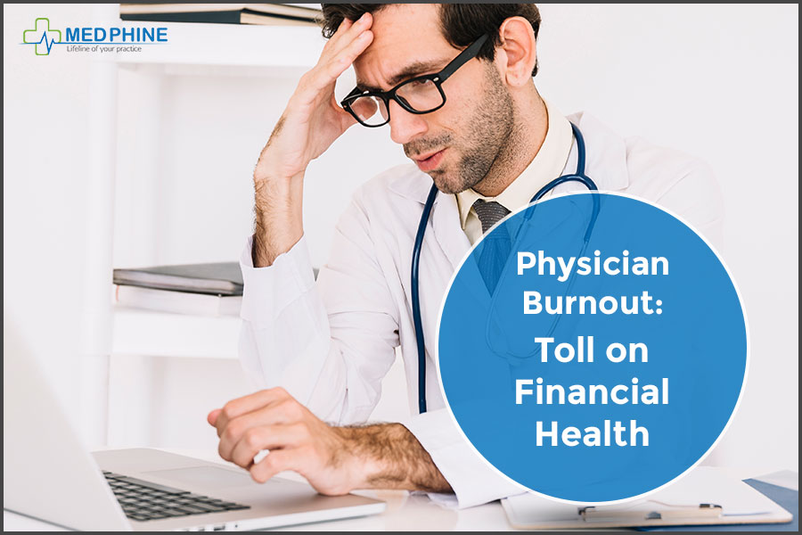 PHYSICIAN BURNOUT: TOLL ON FINANCIAL HEALTH