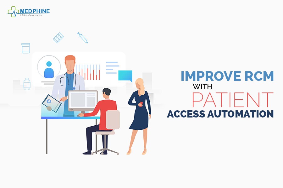 IMPROVE RCM WITH PATIENT ACCESS AUTOMATION