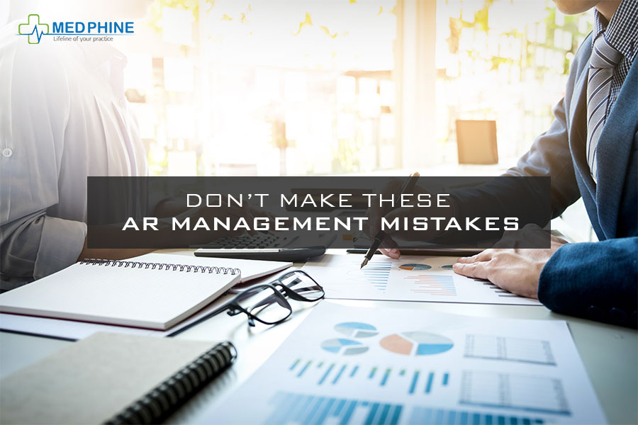 DON’T MAKE THESE  AR MANAGEMENT MISTAKES